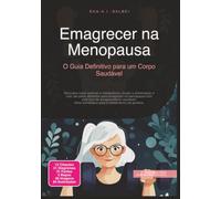 Emagrecer na Menopausa: O Guia Definitivo para um Corpo Saudável