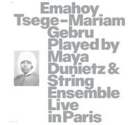 Emahoy Tsege Mariam Gebru - EMAHOY TSEGE MARIAM GEBRU PLAYED BY MAYA DUNIETZ & STRING ENSEMBLE, LIVE IN PARIS [Vinilo]