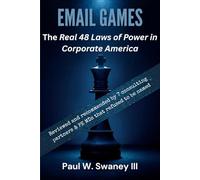 Email Games: The Real 48 Laws of Power in Corporate America
