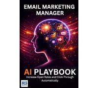 Email Marketing Manager AI Playbook: Increase Open Rates and Click Through Automatically