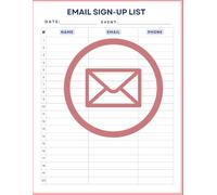 Email Sign Up List Book 120 Pages, 8.5 x 11 Inch Paper: Capture, Manage and Organize Email Sign-Ups. Event Register Log Book. Enumerated for Keeping Track of the Number of Emails