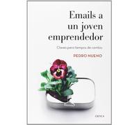 Emails a un joven emprendedor: Claves para tiempo de cambio (Letras de Crítica)