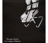 Emak Bakia - Un Cuerpo Extrano [Import]