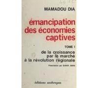Émancipation Des Économies Captives (1) : De La Croissance Par Le Marc
