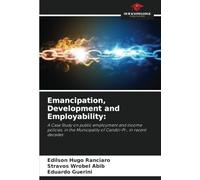 Emancipation, Development and Employability:: A Case Study on public employment and income policies, in the Municipality of Candói-Pr., in recent decades