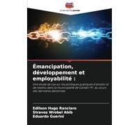 Émancipation, développement et employabilité :: Une étude de cas sur les politiques publiques d'emploi et de revenu dans la municipalité de Candói-Pr. au cours des dernières décennies