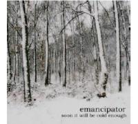 EMANCIPATOR - Soon It Will Be Cold Enough