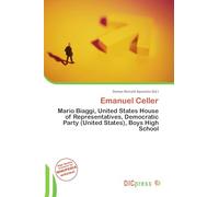 Emanuel Celler: Mario Biaggi, United States House of Representatives, Democratic Party (United States), Boys High School
