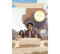 Emanuel e a Virtude da Justiça (Coleção Virtudes Infantis - A Jornada de Emanuel)