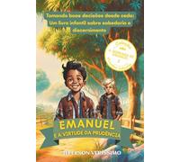 Emanuel e a Virtude da Prudência (Coleção Virtudes Infantis - A Jornada de Emanuel)