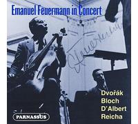 Emanuel Feuermann en concert. Œuvres pour violoncelle de Dvořák, Bloch, D'Albert et Reicha.