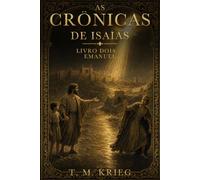 Emanuel: Um romance do profeta Isaías (As Crônicas de Isaías)