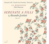 Emanuela Galli (soprano) & La Risonanza – Scarlatti: Serenate a Filli – CD