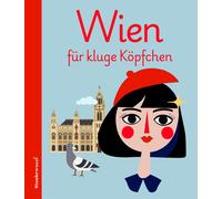 Emanuela Sarac Wien für kluge Köpfchen: Wien für Kinder erklärt (Tapa dura)