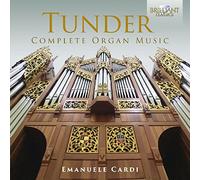 Franz Tunder: Complete Organ Music