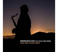 Emanule Cisi - Clear Days, Windy Nights / Emanule Cisi Feat. Eric Reed