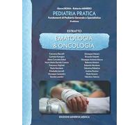 Ematologia & oncologia. Estratto da «Pediatria pratica. Fondamenti di pediatria generale e specialistica»