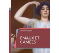 Émaux Et Camées (ebook)