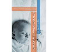 Embarazo Activo y Consciente: Guía Completa de Ejercicio Seguro, Pilates Prenatal y Bienestar Emocional Durante el Embarazo | Fortalece tu Cuerpo, ... Parto (Colección Mente · Cuerpo · Espíritu)