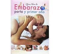 Embarazo, parto y primer año (SIN COLECCION)