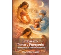 Embarazo, Parto y Puerperio: Comprendiendo el Viaje de la Maternidad