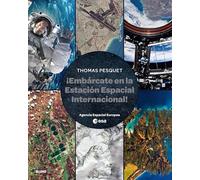 Embárcate en la Estación Espacial Internacional
