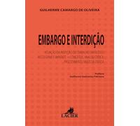 Embargo E Interdicao: Atuacao Da Inspecao Do Trabalho Em Face Do Risco Grave E Iminente - Conceitos, Análise Crítica, Procedimento, Meios De Defesa.