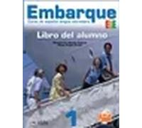 Embarque 1 ELE. Libro del alumno (A1 +) | Montserrat Alonso Cuenca, Rocio Prieto Prieto