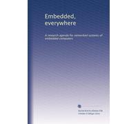 Embedded, everywhere: A research agenda for networked systems of embedded computers