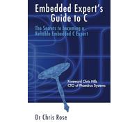 Embedded Expert's Guide to C: The Secrets to Becoming a Reliable Embedded C Expert