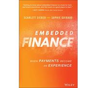 Embedded Finance: When Payments Become An Experience