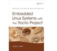 Sistemas Linux embebidos con Yocto Project – Serie Pearson Open Source Software Development