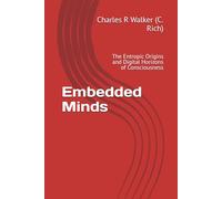 Embedded Minds: The Entropic Origins and Digital Horizons of Consciousness