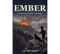 EMBER: A Wilderness Survival Adventure