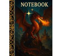 Ember and Ink: A Dragon-Themed Notebook with Lined and Blank Pages for Writing, Drawing, and Dreaming