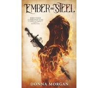 Ember and Steel: Breitho Chronicles Book One