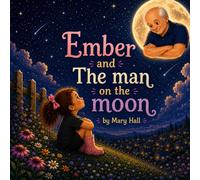 Ember and The man on the Moon