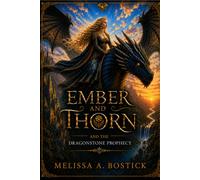 Ember and Thorn: And the Dragonstone Prophecy