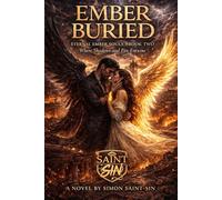 EMBER BURIED: He Waited 270 Years to Find Her Again - A Dark Paranormal Romance of Fated Souls and Forbidden Love (Eternal Ember Souls)