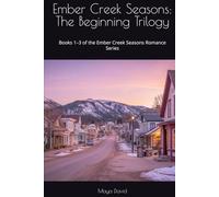 Ember Creek Seasons: The Beginning Trilogy: Books 1-3 of the Ember Creek Seasons Romance Series (Ember Creek Seasons Box Sets)