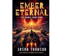 Ember Eternal: The Names Come Home: 3 (The Ember Fleets)