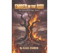 Ember in the Ash: The Emberweaver Saga - Book 1