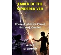 Ember of the Sundered Veil: Enemies to Lovers, Forced Proximity, One Bed