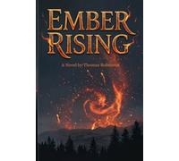 Ember Rising (The Ember & Iron Series)