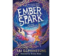 Ember Spark and the Thunder of Dragons: Volume 1