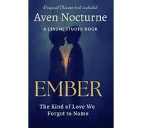 EMBER: The Kind of Love We Forgot to Name (THE SELF-GENESIS CYCLE)