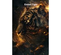 Ember Tiger: A Lined Journal for Writing and Notes