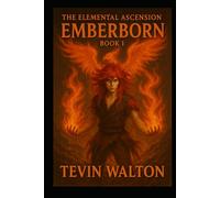 Emberborn (The Elemental Ascension)