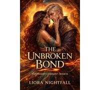 Emberheart Covenant Book 3: The Unbroken Bond (Emberheart Covenant Trilogy)