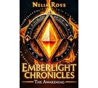 EMBERLIGHT CHRONICLES: The Awakening: 1